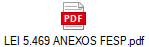 LEI 5.469 ANEXOS FESP.pdf