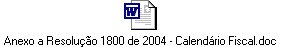 Anexo a Resolução 1800 de 2004 - Calendário Fiscal.doc