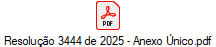 Resolução 3444 de 2025 - Anexo Único.pdf